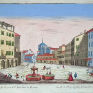 VEDUTA DELLA PIAZZA DEL GAMBARO IN BRESCIA